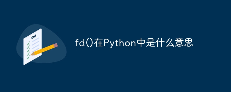 What does fd() mean in Python