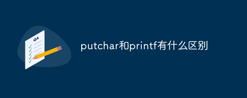 What is the difference between putchar and printf