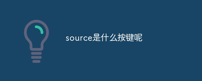 What button is source?