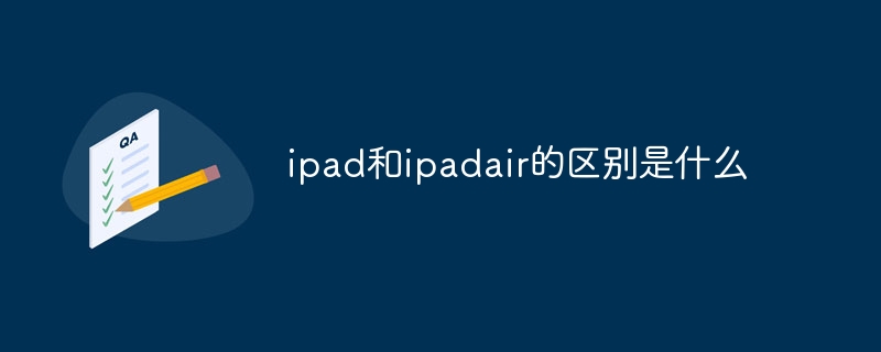 What is the difference between ipad and ipadair