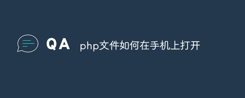 How to open php files on mobile phone