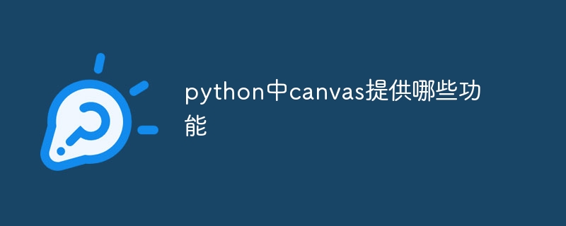 Quelles fonctions Canvas fournit-il en python ?