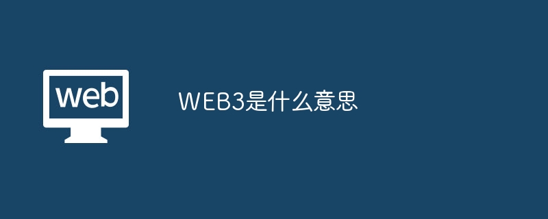 What does WEB3 mean?