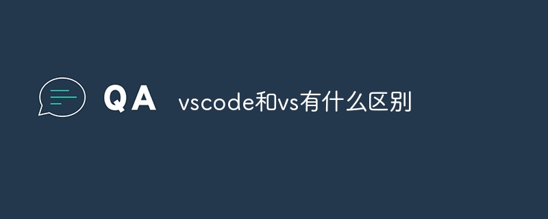 Quelle est la différence entre vscode et vs