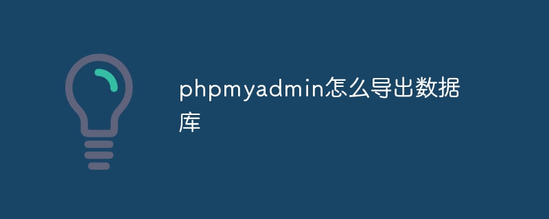 How to export the database in phpmyadmin