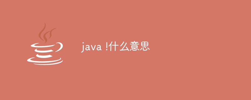 java!Was bedeutet das?