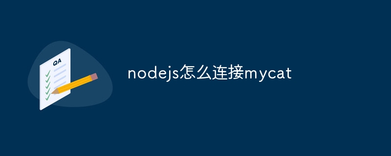 How to connect nodejs to mycat