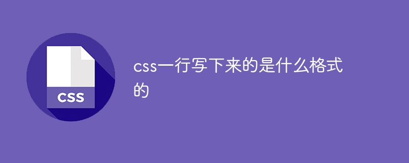 Apakah format yang ditulis dalam satu baris css?