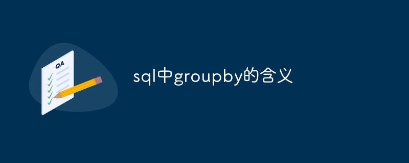 La signification de groupby en SQL