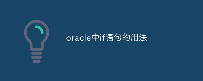 Usage of if statement in oracle