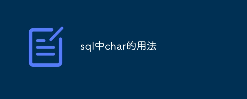 Usage of char in sql