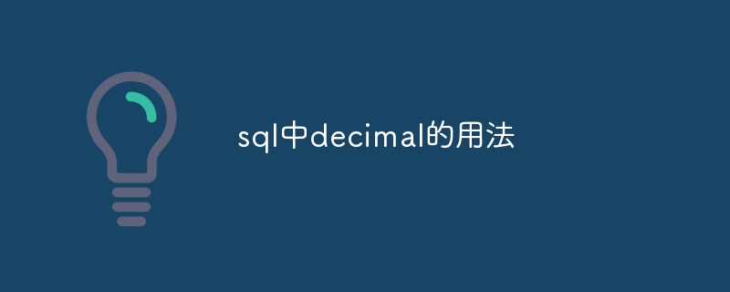 Usage of decimal in sql