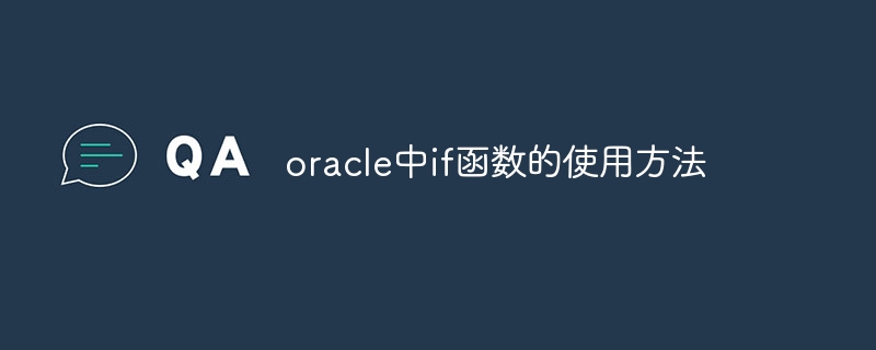 How to use if function in oracle