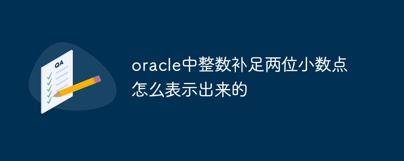 How to express an integer with two decimal points in Oracle