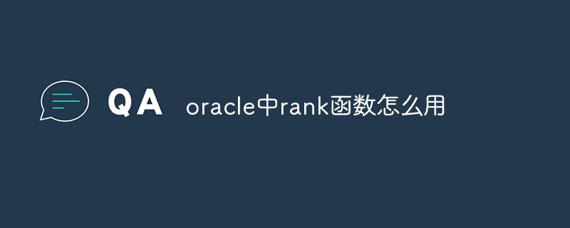 How to use rank function in oracle