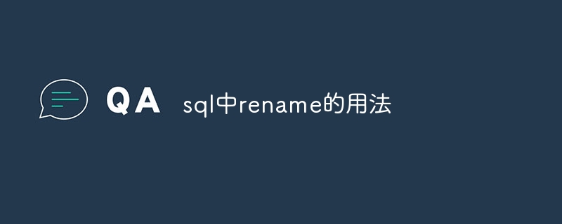 Usage of rename in sql