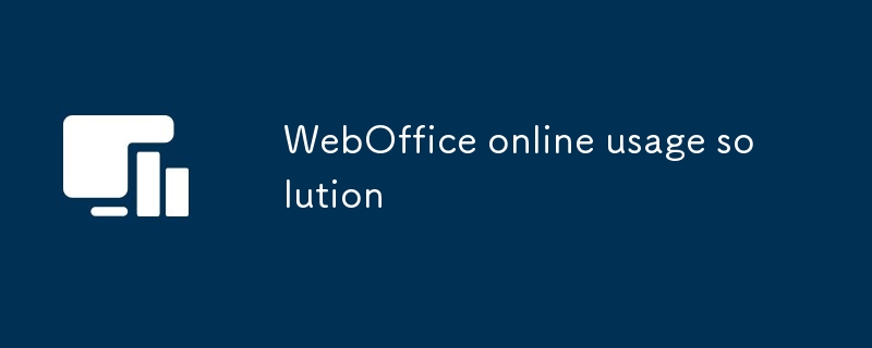 WebOffice online usage solution