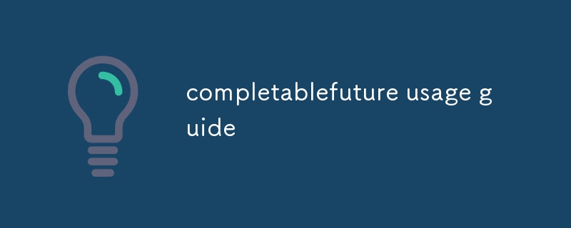 completablefuture 사용 가이드