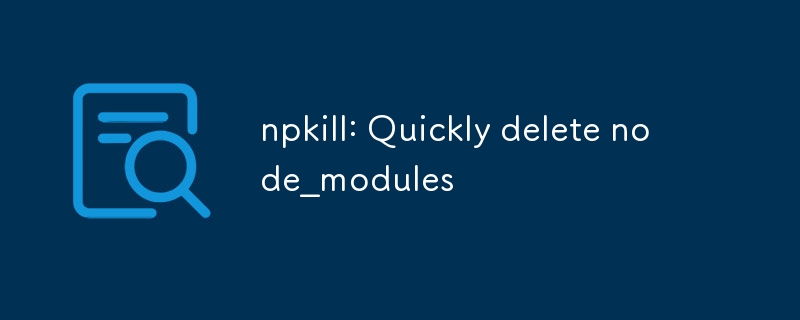 npkill: node_modules를 빠르게 삭제합니다.