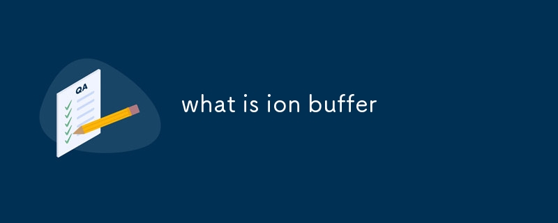 what is ion buffer