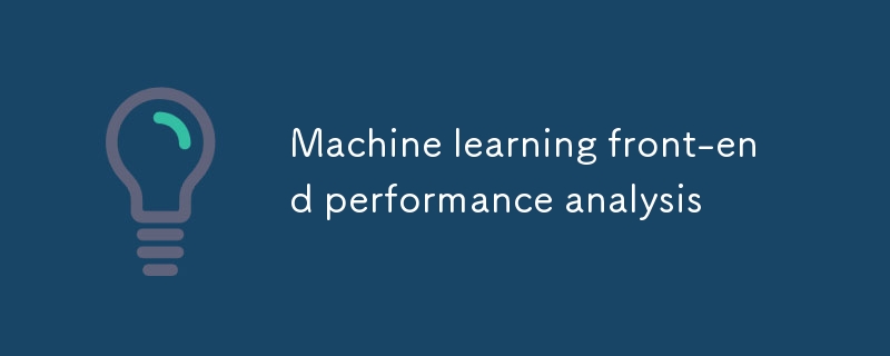 Analyse des performances frontales du machine learning