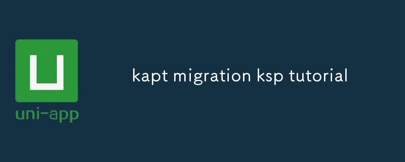 tutoriel ksp sur la migration kapt