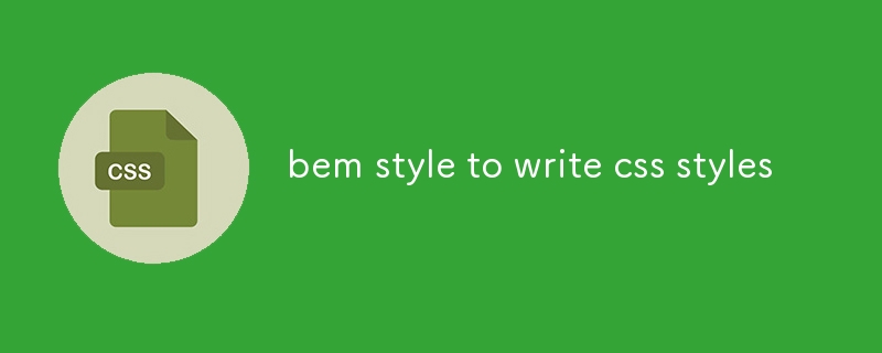 style bem pour écrire des styles CSS