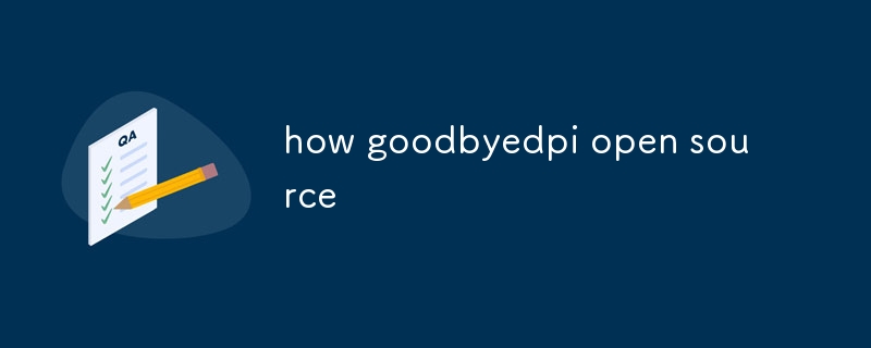 どのように goodbyedpi オープンソースにするか