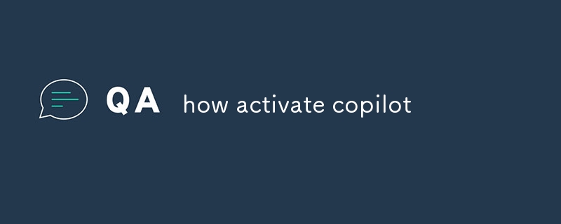 how activate copilot