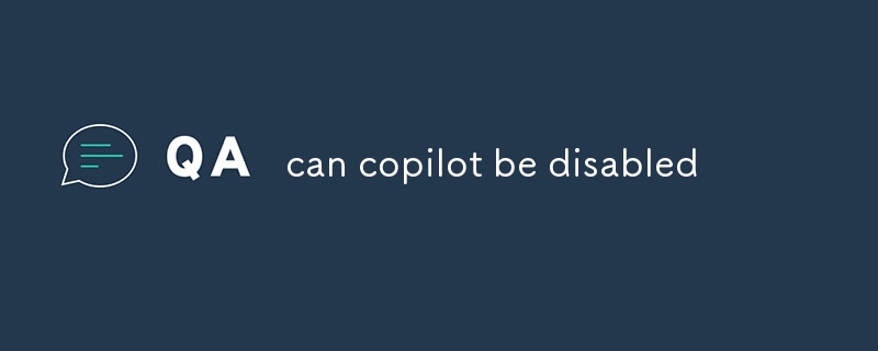 can copilot be disabled