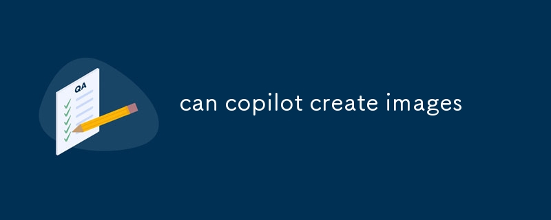 can copilot create images