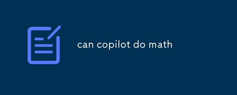 can copilot do math