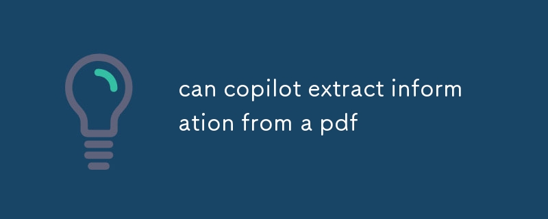 can copilot extract information from a pdf