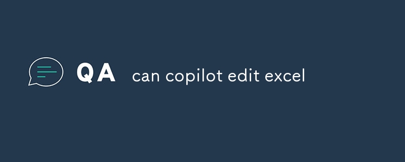 copilot Excel を編集できます