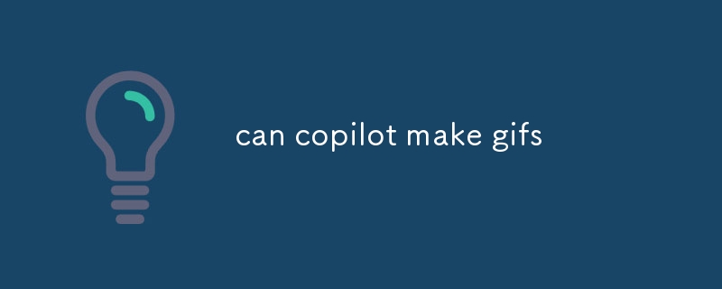 can copilot make gifs