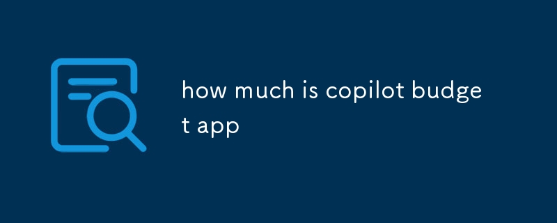 how much is copilot budget app