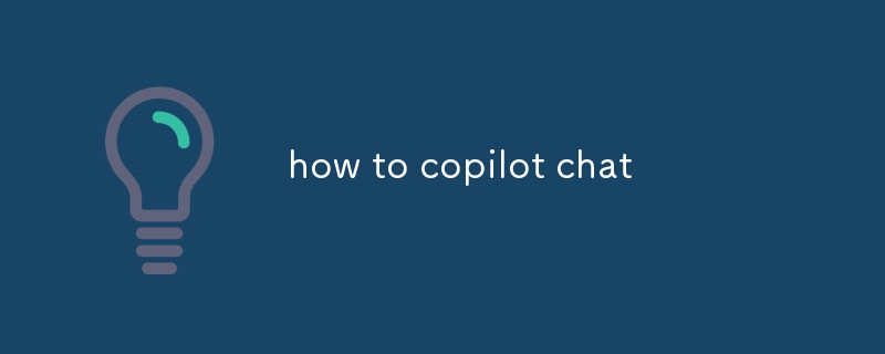 how to copilot chat