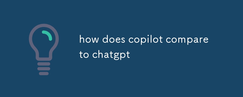 how does copilot compare to chatgpt