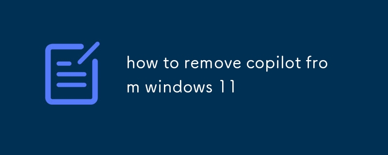 comment supprimer copilot de Windows 11