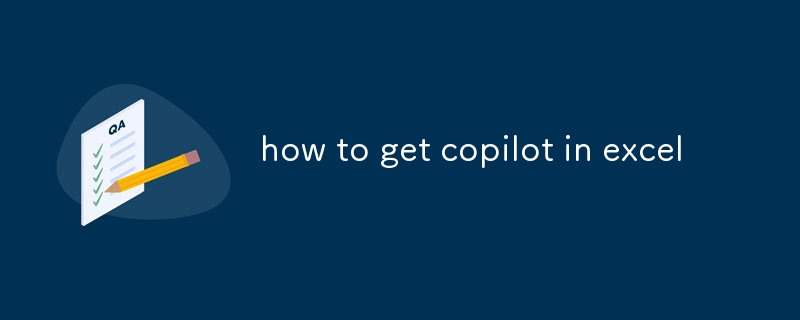 how to get copilot in excel