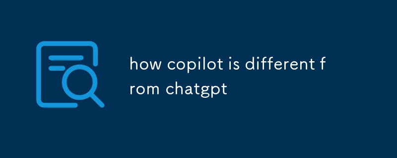 copilot 與 chatgpt 有何不同