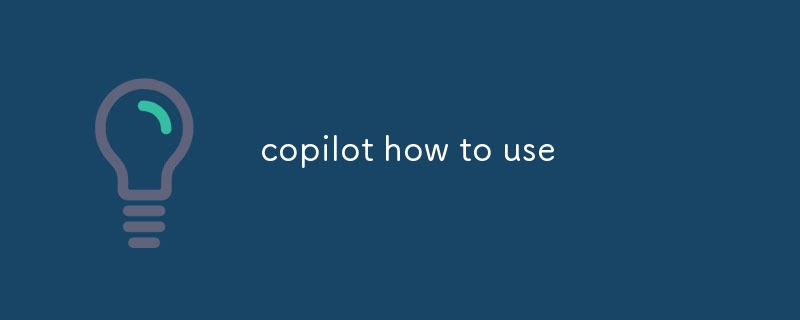 copilot how to use