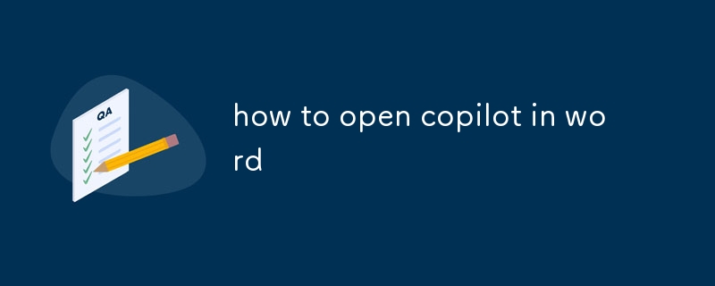 how to open copilot in word