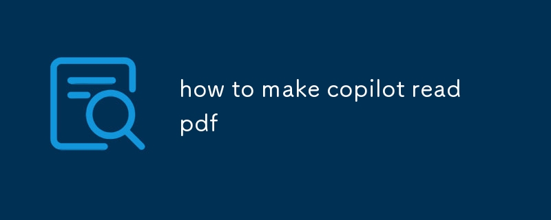 how to make copilot read pdf