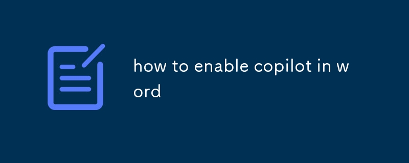 how to enable copilot in word