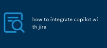 wie man copilot mit Jira integriert