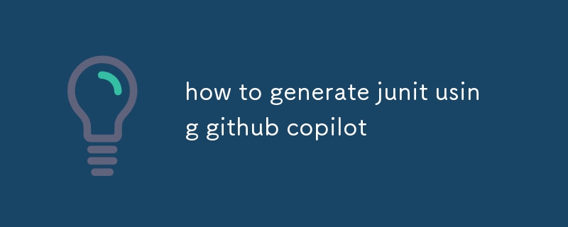 wie man Junit mit Github generiert copilot