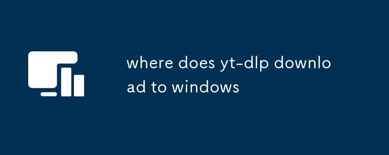 where does yt-dlp download to windows