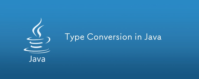 Conversion de types en Java