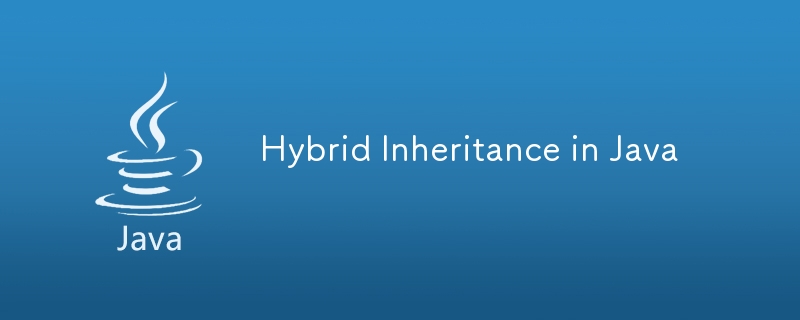 Hybrid Inheritance in Java